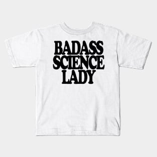 Badass Science Lady Kids T-Shirt